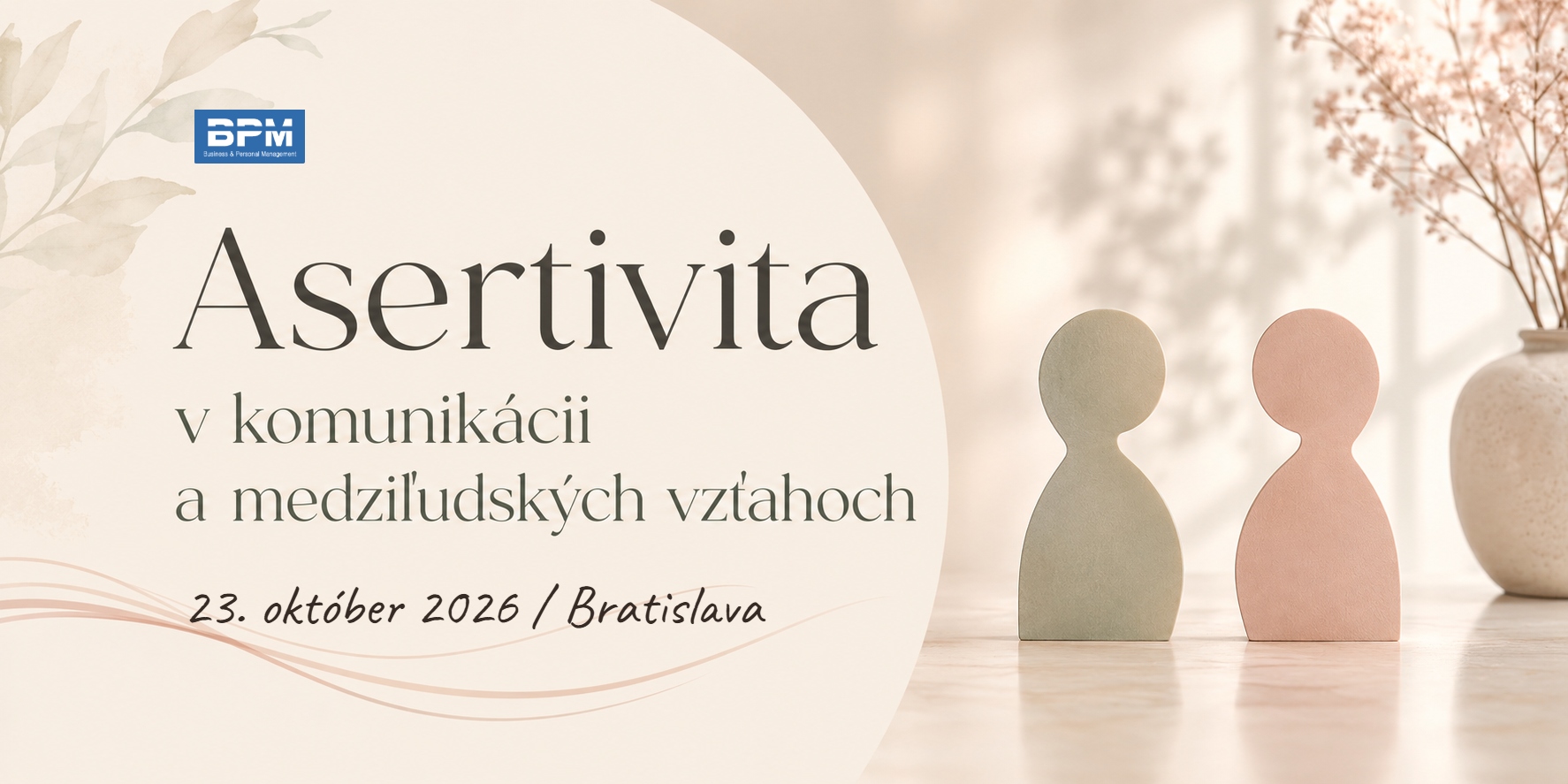 Asertivita v komunikácii a medziľudských vzťahoch, 23. 10. 2026, BA